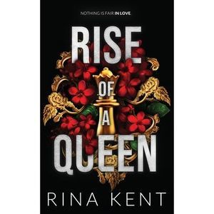 Rise of a Queen: Special Edition Print -- Rina Kent